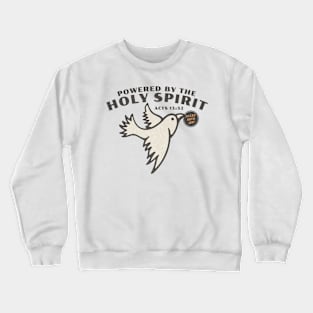 Powered by the Holy Spirit Crewneck Sweatshirt